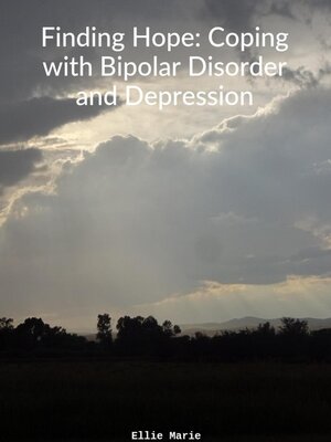 cover image of Finding Hope, Coping with Bipolar and Depression
